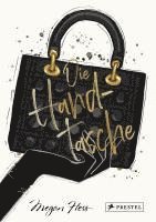 bokomslag Die Handtasche - Eine illustrierte Hommage an einen Modeklassiker