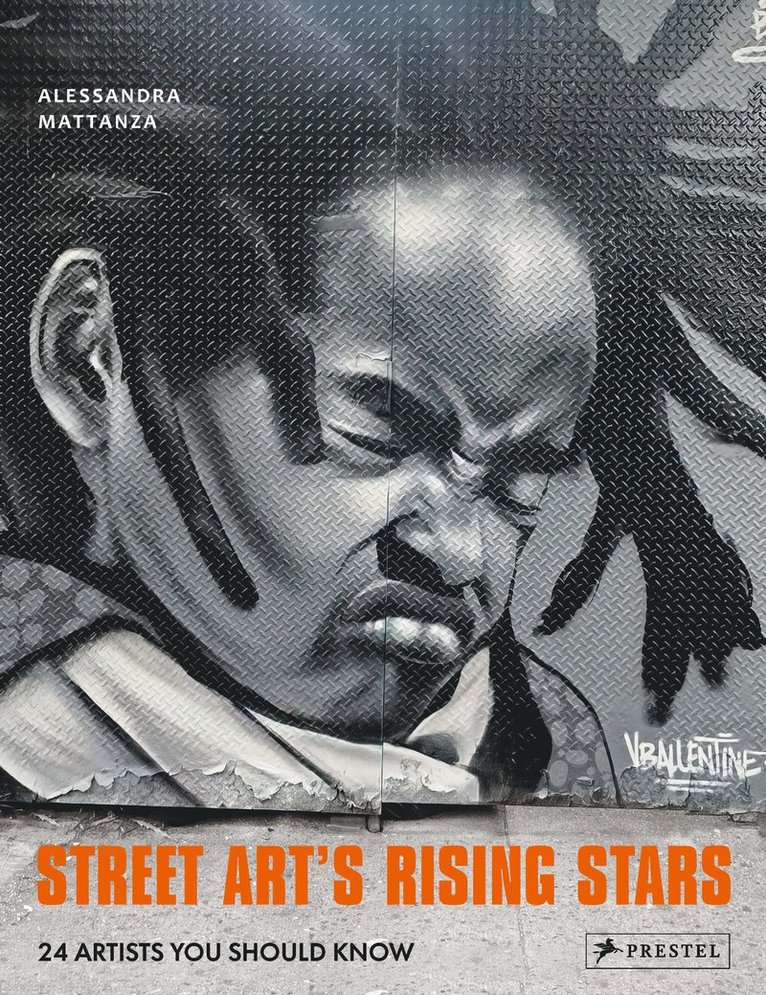 Alessandra Mattanza - Street Art's Rising Stars, Inbunden