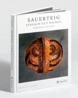 Martin Ivar Hveem Fjeld - Sauerteig: Einfach gut backen, Inbunden