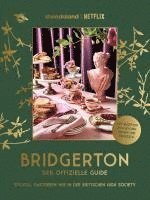 Emily Timberlake - Bridgerton. Der offizielle Guide: Stilvoll Gastgeben wie in der britischen High Society, Inbunden