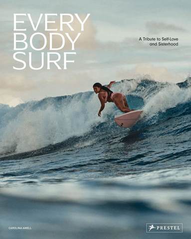 Carolina Amell - Every Body Surf, Inbunden