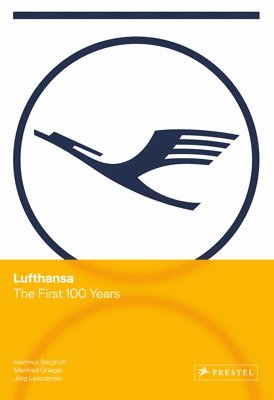Hartmut Berghoff, Manfred Grieger, Jörg Lesczenski - Lufthansa, Inbunden