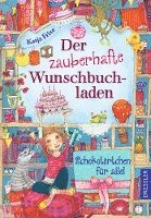 bokomslag Der zauberhafte Wunschbuchladen 3. Schokotörtchen für alle!