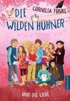 Cornelia Funke - Die Wilden Hühner und die Liebe, Inbunden
