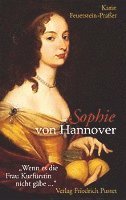 bokomslag Sophie von Hannover. (1630 - 1714)