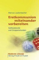 bokomslag Erstkommunion miteinander vorbereiten