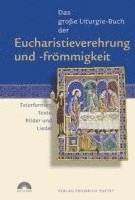 bokomslag Das große Liturgie-Buch der Eucharistieverehrung und -frömmigkeit