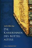 bokomslag Die Kaiserinnen des Mittelalters