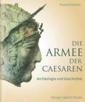 bokomslag Die Armee der Caesaren
