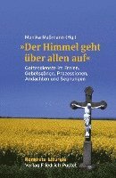 "Der Himmel geht über allen auf"