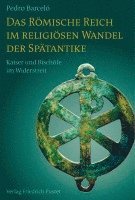 bokomslag Das Römische Reich im religiösen Wandel der Spätantike