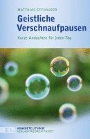 Geistliche Verschnaufpausen 1