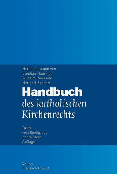 Stephan Haering, Wilhelm Rees, Heribert Schmitz - Handbuch des katholischen Kirchenrechts, Inbunden