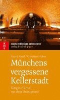 bokomslag Münchens vergessene Kellerstadt