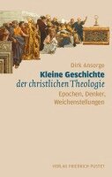 Dirk Ansorge - Kleine Geschichte der christlichen Theologie, Inbunden