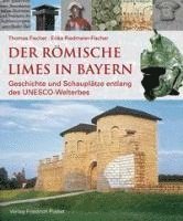 Der römische Limes in Bayern 1