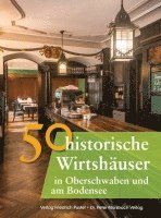 bokomslag Gürtler, F: 50 hist. Wirtshäuser in Oberschwaben