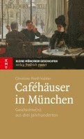 Caféhäuser in München 1