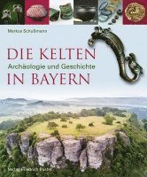 Markus Schußmann - Die Kelten in Bayern, Inbunden