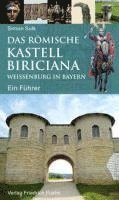 bokomslag Das römische Kastell Biriciana Weißenburg in Bayern
