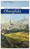 bokomslag Kleine Geschichte der Oberpfalz