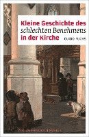 bokomslag Kleine Geschichte des schlechten Benehmens in der Kirche