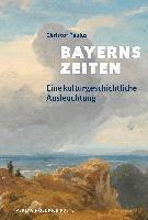 bokomslag Bayerns Zeiten
