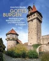 Joachim Zeune - Gottes Burgen, Inbunden