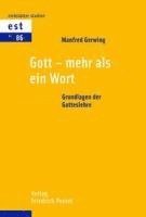 Manfred Gerwing - Gott - mehr als ein Wort, Häftad