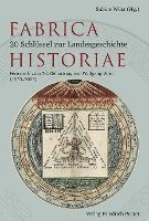 bokomslag Fabrica Historiae - 20 Schlüssel zur Landesgeschichte