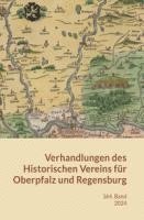 bokomslag Verhandlungen des Historischen Vereins für Oberpfalz u. Regensburg Band 164 (2024)