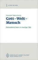 Alexander Saberschinsky - Gott - Welt - Mensch, Häftad