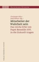 Christoph Ohly, Josef Zöhrer - Mitarbeiter der Wahrheit sein, Inbunden
