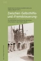 bokomslag Zwischen "Selbsthilfe" und "Fremdsteuerung"