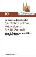 bokomslag Kirchliche Tradition - Wegweisung für die Zukunft?