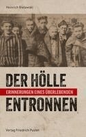 Heinrich Bielawski, Walter Koschmal, Heinrich Bruckmüller - Der Hölle entronnen, Inbunden. Tillgänglighet: Lägg i varukorg