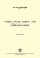 Mihai-D. Grigore - Wege der Mönche - Wege der Macht, Häftad