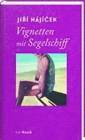 Jirí Hájícek - Vignetten mit Segelschiff, Inbunden