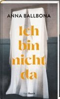 Anna Ballbona - Ich bin nicht da, Inbunden