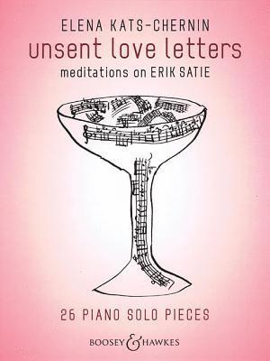 bokomslag Unsent Love Letters: Meditations on Erik Satie - Piano Solo