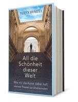 Patrick Bringley - All die Schönheit dieser Welt, Inbunden