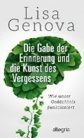 bokomslag Die Gabe der Erinnerung und die Kunst des Vergessens