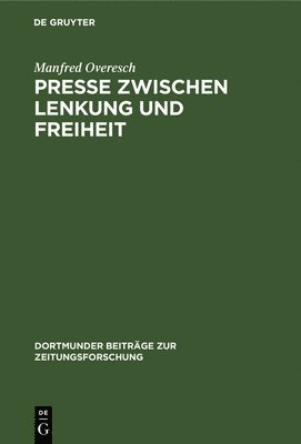 bokomslag Presse zwischen Lenkung und Freiheit