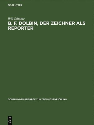 B. F. Dolbin, der Zeichner als Reporter 1