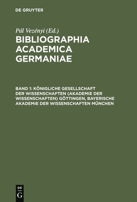 bokomslag Knigliche Gesellschaft Der Wissenschaften (Akademie Der Wissenschaften) Gttingen, Bayerische Akademie Der Wissenschaften Mnchen