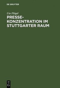 bokomslag Pressekonzentration im Stuttgarter Raum