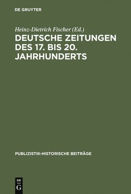 bokomslag Deutsche Zeitungen des 17. bis 20. Jahrhunderts