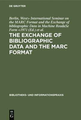 Exchange Of Bibliographic Data And The Marc Format 1