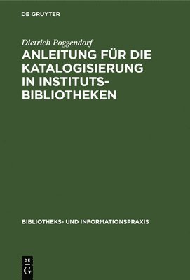 bokomslag Anleitung fr die Katalogisierung in Institutsbibliotheken