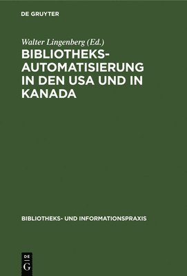 bokomslag Bibliotheksautomatisierung in den USA und in Kanada